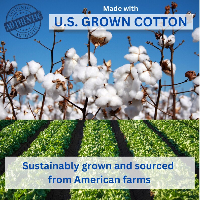May include: A field of white cotton bolls against a clear blue sky with text that reads Made with U.S. GROWN COTTON and an authentic stamp. Below, a green crop field features text stating, "Sustainably grown and sourced from American farms."