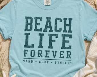 Beach Life Forever Shirt, Comfort Colors Beach Tee, Vintage Coastal Vacation Shirt