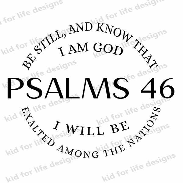 Psalm 46 svg, Bible Verse svg, Be Still and Know That I Am God, Religious svg, Christian svg, Psalms svg