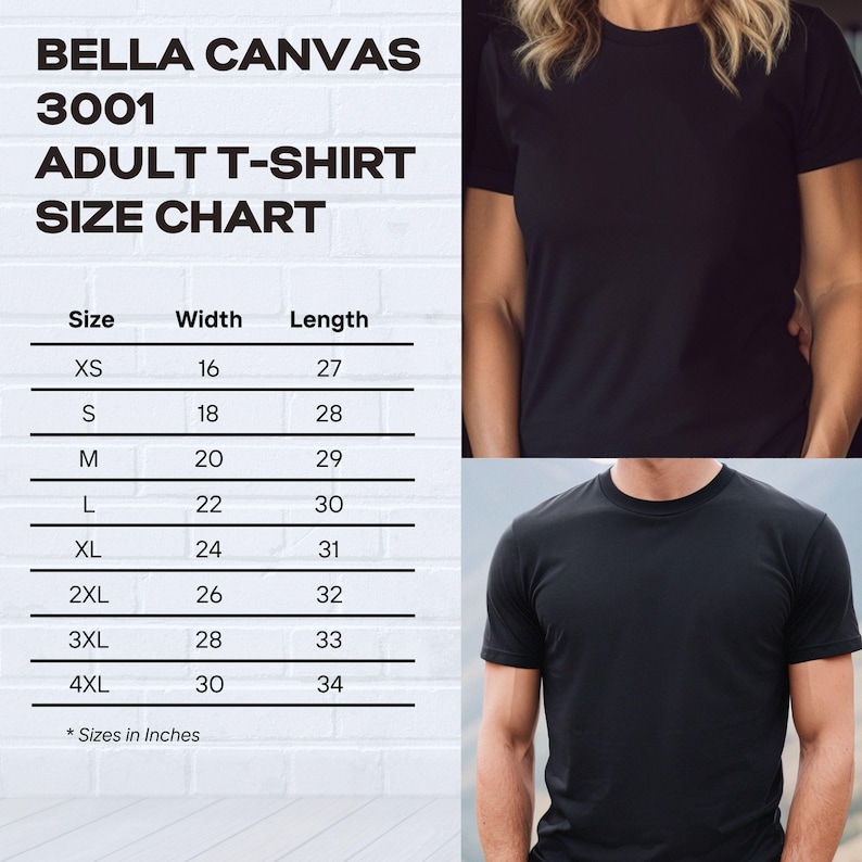 May include: A Bella Canvas 3001 adult t-shirt size chart displaying width and length measurements in inches for sizes XS through 4XL, alongside two photographs of individuals wearing plain black short-sleeved crew neck t-shirts.