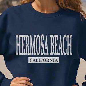 Hermosa Beach Crewneck Sweatshirt: California Spring Break Pullover