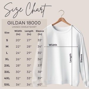 May include: Size chart for a Gildan 18000 unisex sweatshirt. The chart shows the width, length, and sleeve length in inches for sizes S through 5XL.