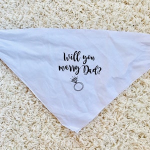 Will You Marry Dad? Dog Proposal Bandana
