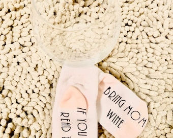 If You Can Read This, Bring Mom Wine Baby Socks