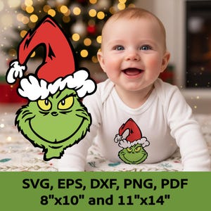 May include: A smiling baby wearing a white onesie with a Grinch face and Santa hat design. A large Grinch face graphic with a red Santa hat is to the left. Text at the bottom reads: SVG, EPS, DXF, PNG, PDF 8"x10" and 11"x14".