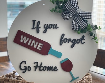 If you forgot Wine Go Home Door Hanger SVG | Welcome Round | Funny Door Hanger File | Door Decor SVG Design | Patio Sign | Sign Party SVG