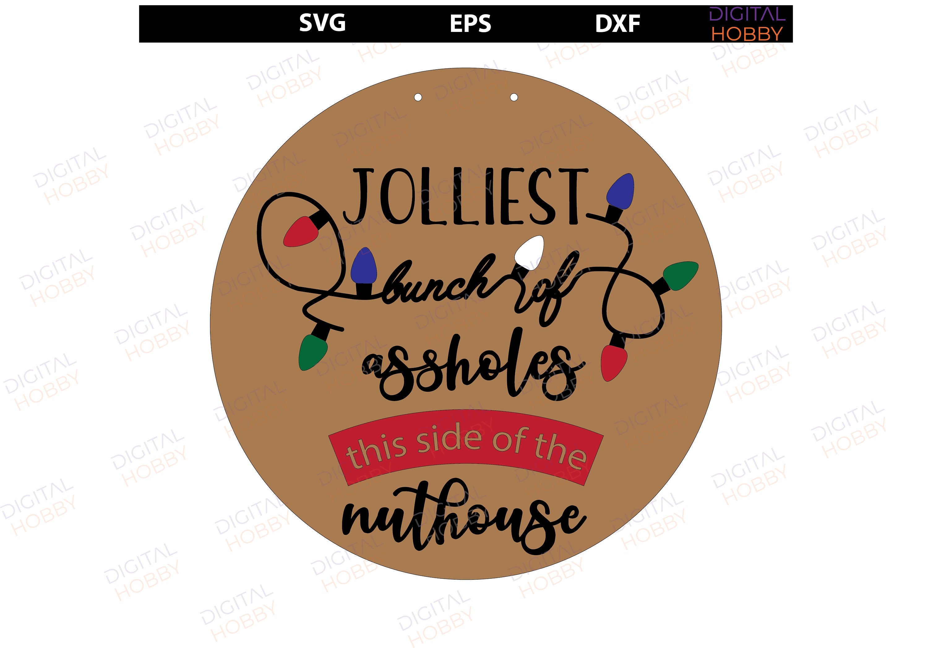 Jolliest Bunch of Assholes This Side of the Nuthouse Svg, Christmas ...