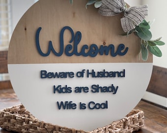 Welcome Beware of Husband, Kids are Shady ,Wife is Cool File | Funny Door Hanger SVG | Wood Round Door Sign |  Door Hanger File | Sign Party
