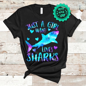 Just a girl who loves Sharks shirt, Shark lover shirt, Shark Girl Clothing, Shark shirt for girls, girls Shark shirt, Shark lover gift