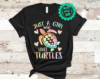 Just a girl who loves turtles shirt, Turtle lover, Sea turtle gift, Turtle lover gift, turtle lover shirt, turtle shirt, Girls turtle shirt