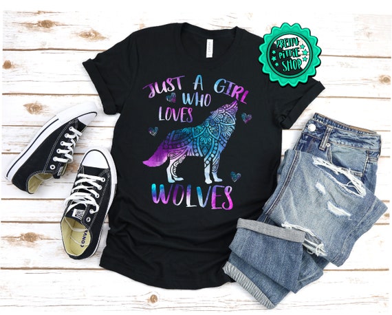 Wolf Shirt. Just A Girl Who Loves Wolves T-Shirt Wolf Shirt. Just A Girl Who Loves Wolves T-Shirt