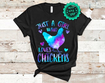 Just a girl who loves chickens shirt, Just a girl who loves chickens, crazy chicken lady, chicken lover shirt, farm girl shirt, Farm Girl