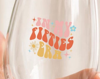 50th Birthday Gift for Women | In My Fifties Era | Retro Funny 50th Birthday Gift | Stemless Wine Glass | Gift for Her | Gift for Friend