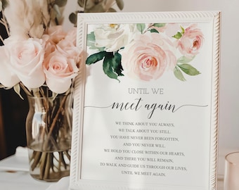 PRINTED & SHIPPED Until We Meet Again Wedding Sign 8x10 | Blushing Blooms | Wedding Memorial | Loving Memory | Wedding Decorations | Floral
