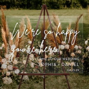Acrylic Wedding Welcome Sign Wedding Sign Acrylic Sign Welcome to our Wedding Sign We&#39;re So Happy You&#39;re Here Rehearsal Dinner Sign