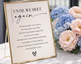 PRINTED & SHIPPED Until We Meet Again Wedding Sign 8x10 | Minimal Aesthetic | Wedding Memorial | Loving Memory | Wedding Decorations