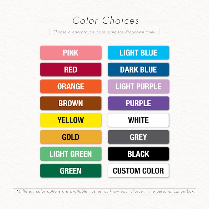 May include: Image displaying a color chart with various color options, including pink, red, orange, brown, yellow, gold, light green, and green. Additional options are light blue, dark blue, light purple, purple, white, grey, black, and custom color.