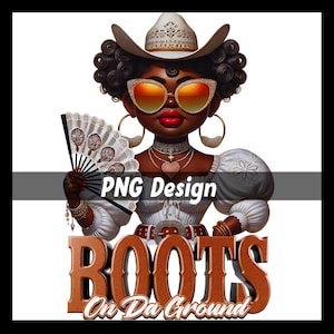 Boots on da Ground Cowgirl PNG | Where Them Fans At PNG and Tumbler Design Set | Black Cowgirl | Cowgirl with Clack Fan