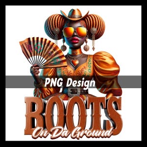Boots on da Ground Cowgirl PNG | Where Them Fans At PNG and Tumbler Design Set | Black Cowgirl | Cowgirl with Clack Fan