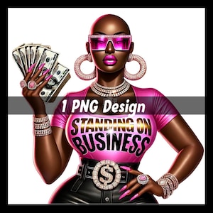 Standing on Business Baldie PNG | Black Girl Clip Art Hustler Png | African American Women | Black girl Magic Melanin Urban Girl PNG