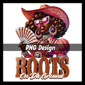 Boots on da Ground Cowgirl PNG | Where Them Fans At PNG and Tumbler Design Set | Black Cowgirl | Cowgirl with Clack Fan