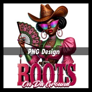 Boots on da Ground Cowgirl PNG | Where Them Fans At PNG and Tumbler Design Set | Black Cowgirl | Cowgirl with Clack Fan