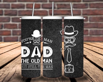 You’re The Man Dad 20oz Tumbler/Old Man Gift/Father’s Day Gift