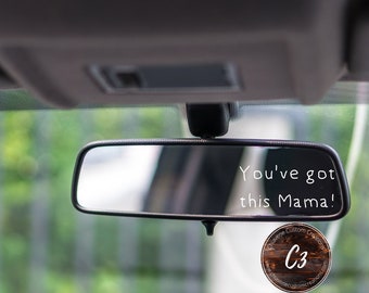 You Got This Mama Decal/Mother’s Day/Note to Mom/Daily Affirmation/Car Rearview Mirror Decal