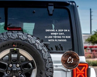 Driving A J**p On A Windy Day, Is Like Trying To Run With Plywood Decal/Car Decal/Offroad Vehicle Decal
