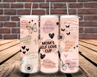 Mom’s Self Love Cup 20oz Tumbler/Mother’s Day