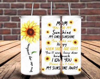 You Are My Sunshine Mom 20oz Tumbler/Mother’s Day