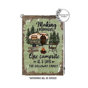 Making Memories One Campsite At A Time Garden Flag | Camping Flag | Personalized Garden Flag |  Camping Sign | Camper Gift | Camping Gear