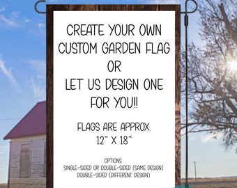 Create Your Own Custom Garden Flag +FREE Shipping/Yard Art/ Personalized Garden flag/ Custom Flag/ Outdoor Decor/  Your Photo/ Your Design