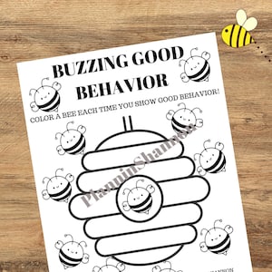 May include: A printable black and white coloring page featuring a beehive and bees. The text "Buzzing Good Behavior" and "Color a bee each time you show good behavior!" is at the top of the page.