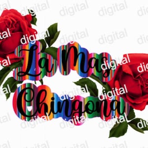 La Mas Chingona , png, jpeg clipart with roses instant digital download
