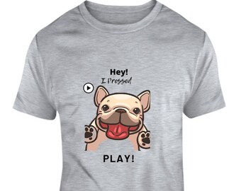 Let's Play Bulldog Shirt |  Life is Better With a Bulldog T Shirt | Cool Dog Owner Gift | Funny Dog T-Shirt.