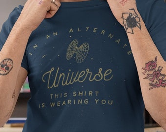 Alternate Universe T-Shirt: Science Physics Gift