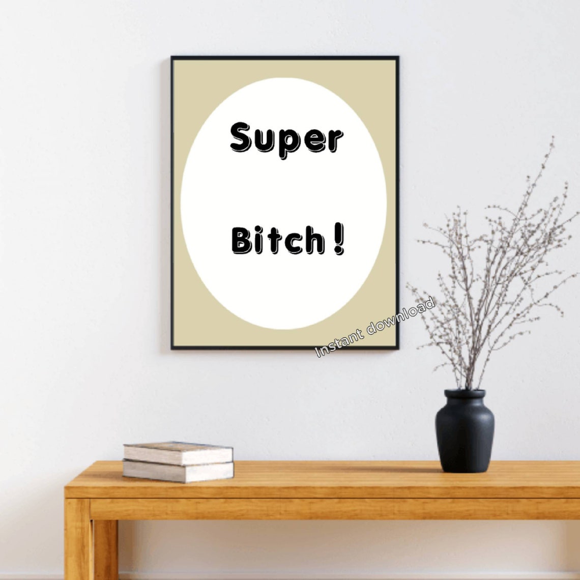 Printable wall art super bitch gift for her | Etsy