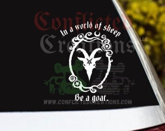 In a world of sheep, be a goat decal/ Car decal/ Satanist decal/ Baphomet decal/ Satanist/ Baphomet/ satanic decal / be a goat decal