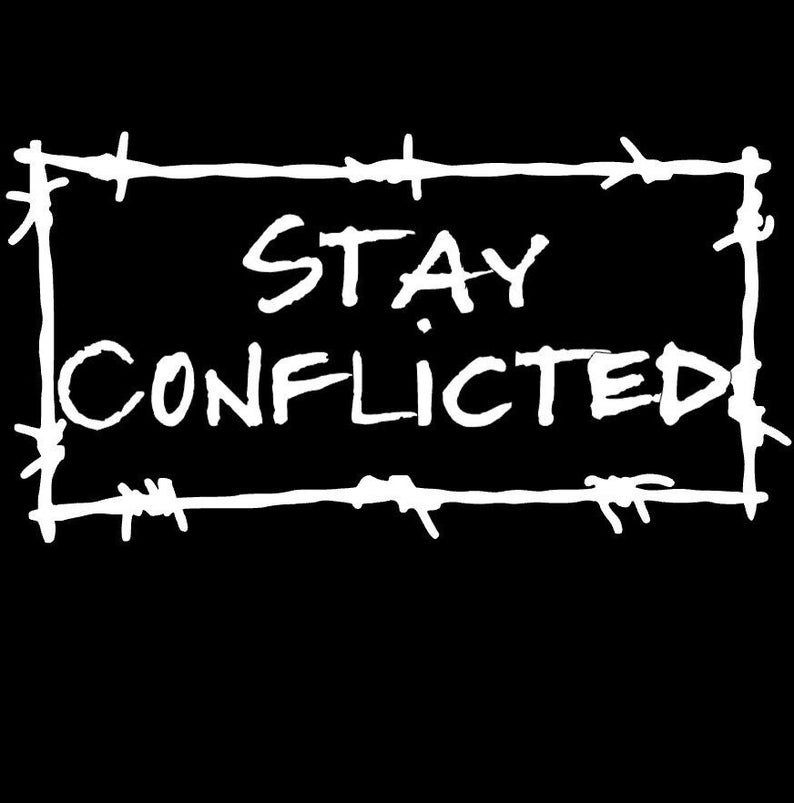 Stay Conflicted decal/ Conflictedgifts/ shopconflicted White