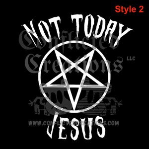 Not today Jesus Pentagram decal/ decal/ Satanist decal/ Pentagram decal/ Satanist/ Pentagram/ satanic decal/ not today jesus/ anti religion Style 2/ White