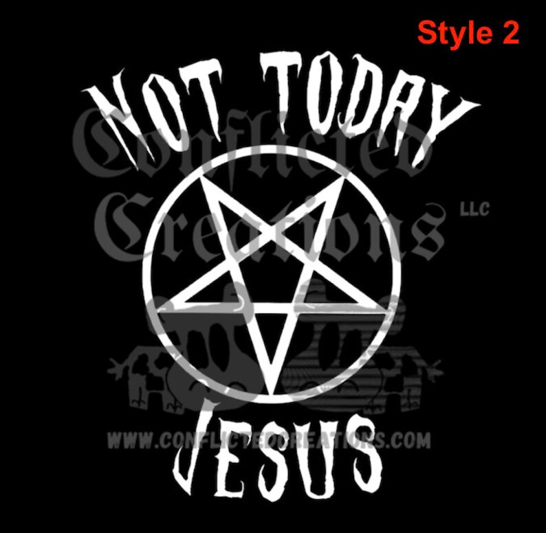 Not today Jesus Pentagram decal/ decal/ Satanist decal/ Pentagram decal/ Satanist/ Pentagram/ satanic decal/ not today jesus/ anti religion image 6