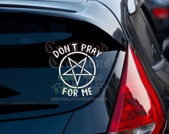 Don't pray for me Pentagram decal/ satanist decal/ anti religion decal/ goth decal/ satanism decal/ pentagram decal/ water bottle decal