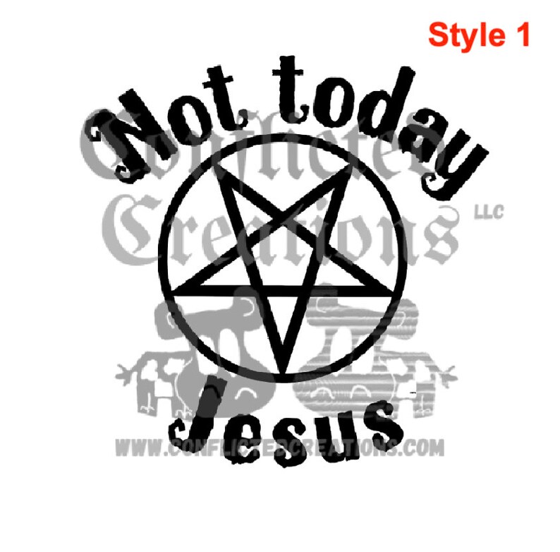 Not today Jesus Pentagram decal/ decal/ Satanist decal/ Pentagram decal/ Satanist/ Pentagram/ satanic decal/ not today jesus/ anti religion Style 1/Black