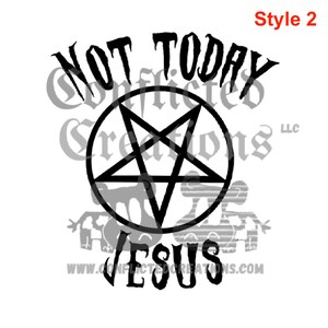 Not today Jesus Pentagram decal/ decal/ Satanist decal/ Pentagram decal/ Satanist/ Pentagram/ satanic decal/ not today jesus/ anti religion image 8