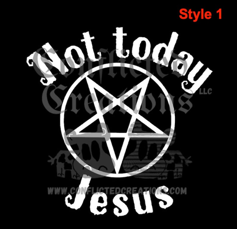 Not today Jesus Pentagram decal/ decal/ Satanist decal/ Pentagram decal/ Satanist/ Pentagram/ satanic decal/ not today jesus/ anti religion image 5