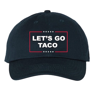 Let&#39;s Go Taco Trump Hat Cap Embroidered Gift
