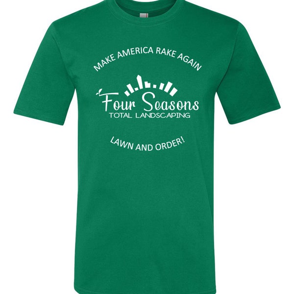 Four Seasons Total Landscaping Shirt Make America Rake Again Christmas Gift