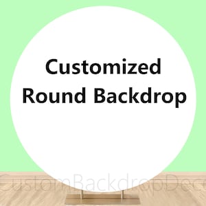 Customize Round Background,Advertisement Banner,Custom Wedding Baby Shower Birthday Party Circle Photography Backdrop,Vinyl Photo backdrop