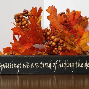 Hiding Dead Bodies Wood Table Sign